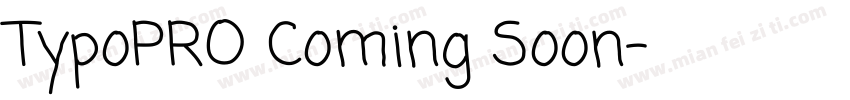 TypoPRO Coming Soon字体转换